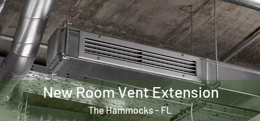 New Room Vent Extension The Hammocks - FL